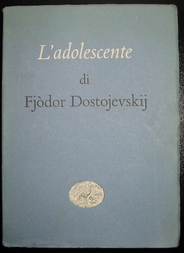 Fjodor Dostojevskij L'Adolescente. Prefazione di Angelo Maria Ripellino. Traduzione di Eva Amendola Kühn 1957 Torino Einaudi